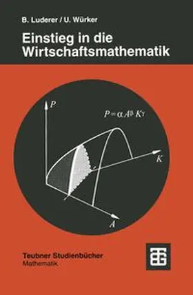Luderer / Würker |  Einstieg in die Wirtschaftsmathematik | eBook | Sack Fachmedien