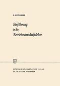 Gutenberg |  Gutenberg, E: Einführung in die Betriebswirtschaftslehre | Buch |  Sack Fachmedien