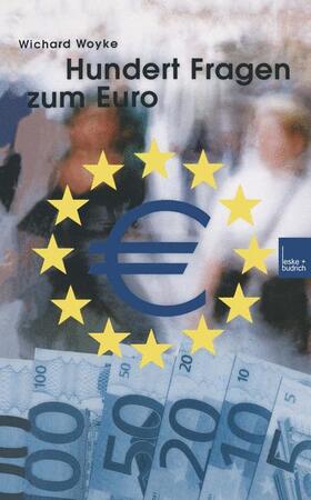 Hundert Fragen und Antworten zum Euro | Buch | 978-3-322-94950-9 | sack.de