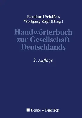 Schäfers / Zapf | Handwörterbuch zur Gesellschaft Deutschlands | Buch | 978-3-322-94977-6 | www.sack.de