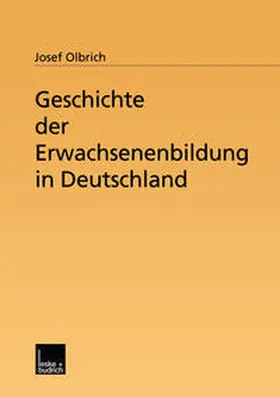 Olbrich |  Geschichte der Erwachsenenbildung in Deutschland | eBook | Sack Fachmedien