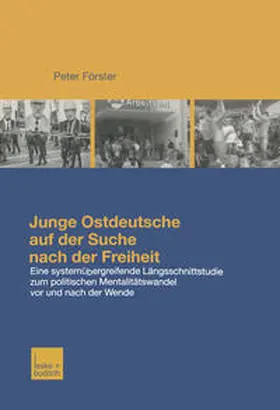 Förster |  Junge Ostdeutsche auf der Suche nach der Freiheit | eBook | Sack Fachmedien