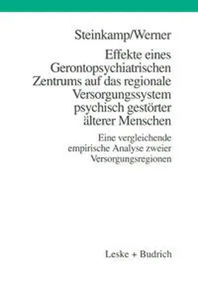 Steinkamp / Werner |  Effekte eines Gerontopsychiatrischen Zentrums auf das regionale Versorgungssystem psychisch gestörter älterer Menschen | eBook | Sack Fachmedien