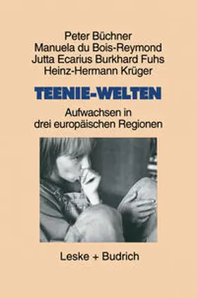 Büchner / du Bois-Reymond / Ecarius |  Teenie-Welten | eBook | Sack Fachmedien
