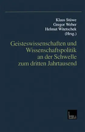 Stüwe / Weber / Witetschek |  Geisteswissenschaften und Wissenschaftspolitik an der Schwelle zum dritten Jahrtausend | eBook | Sack Fachmedien