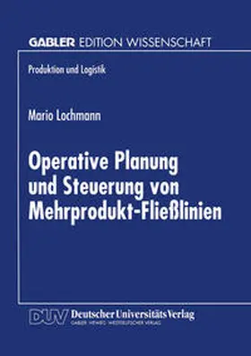  Operative Planung und Steuerung von Mehrprodukt-Fließlinien | eBook | Sack Fachmedien