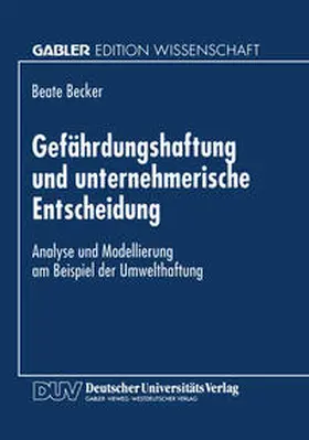 Gefährdungshaftung und unternehmerische Entscheidung | E-Book | www.sack.de