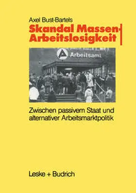 Bust-Bartels |  Skandal Massenarbeitslosigkeit | eBook | Sack Fachmedien