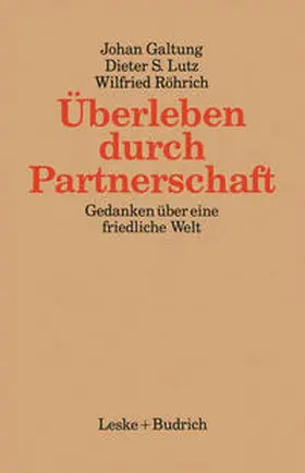 Galtung / Lutz / Röhrich |  Überleben durch Partnerschaft | eBook | Sack Fachmedien