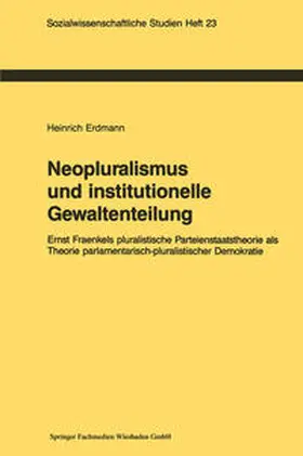 Erdmann |  Neopluralismus und institutionelle Gewaltenteilung | eBook | Sack Fachmedien