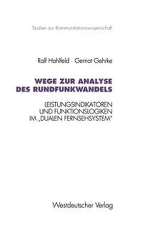 Hohlfeld / Gehrke |  Wege zur Analyse des Rundfunkwandels | eBook | Sack Fachmedien