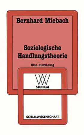  Soziologische Handlungstheorie | eBook | Sack Fachmedien