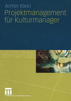 Klein |  Projektmanagement für Kulturmanager | eBook | Sack Fachmedien
