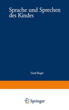 Kegel |  Sprache und Sprechen des Kindes | eBook | Sack Fachmedien