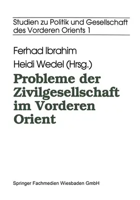 Ibrahim |  Probleme der Zivilgesellschaft im Vorderen Orient | Buch |  Sack Fachmedien