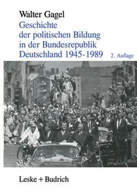 Gagel | Geschichte der politischen Bildung in der Bundesrepublik Deutschland 1945–1989 | E-Book | www.sack.de
