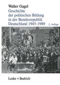 Gagel |  Geschichte der politischen Bildung in der Bundesrepublik Deutschland 1945¿1989 | Buch |  Sack Fachmedien
