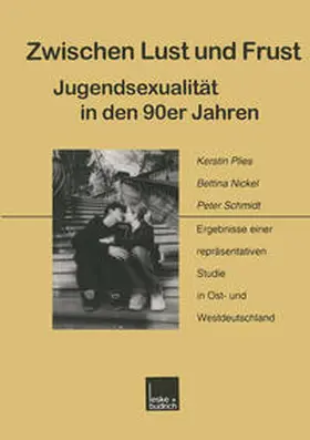 Plies / Nickel / Schmidt |  Zwischen Lust und Frust - Jugendsexualität in den 90er Jahren | eBook | Sack Fachmedien