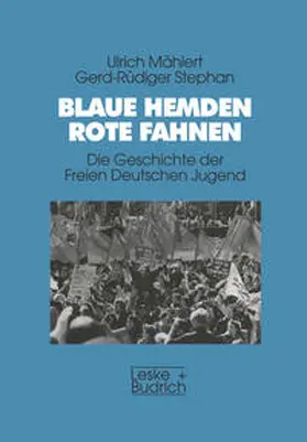 Mählert / Stephan |  Blaue Hemden — Rote Fahnen | eBook | Sack Fachmedien