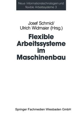 Schmid |  Flexible Arbeitssysteme im Maschinenbau | Buch |  Sack Fachmedien