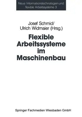 Schmid | Flexible Arbeitssysteme im Maschinenbau | Buch | 978-3-322-95911-9 | www.sack.de