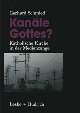 Schmied | Kanäle Gottes? | E-Book | www.sack.de