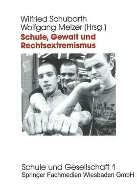 Melzer / Schubarth |  Schule, Gewalt und Rechtsextremismus | Buch |  Sack Fachmedien