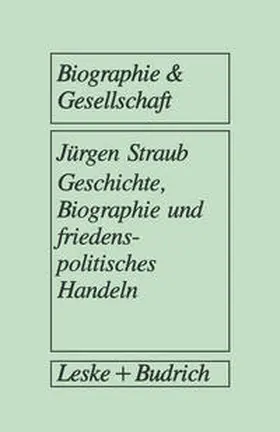 Geschichte, Biographie und friedenspolitisches Handeln | E-Book | www.sack.de
