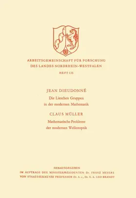Dieudonné |  Die Lieschen Gruppen in der modernen Mathematik / Mathematische Probleme der modernen Wellenoptik | Buch |  Sack Fachmedien