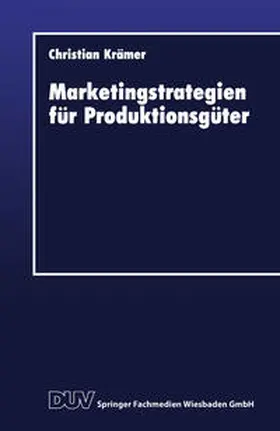 Krämer |  Marketingstrategien für Produktionsgüter | eBook | Sack Fachmedien