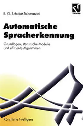 Schukat-Talamazzini |  Automatische Spracherkennung | eBook | Sack Fachmedien