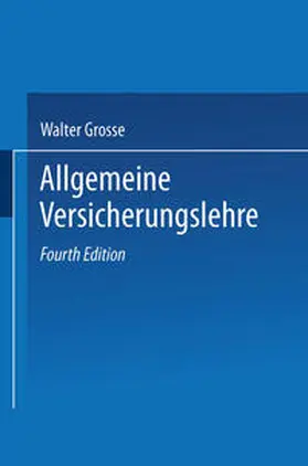 Grosse |  Allgemeine Versicherungslehre | eBook | Sack Fachmedien