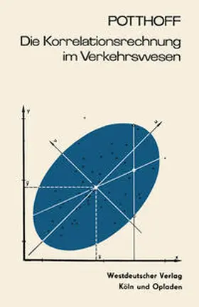 Potthoff |  Die Korrelationsrechnung im Verkehrswesen | eBook | Sack Fachmedien