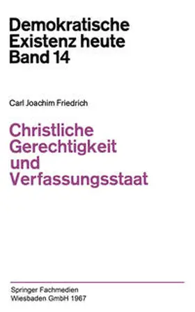Friedrich |  Christliche Gerechtigkeit und Verfassungsstaat | eBook | Sack Fachmedien