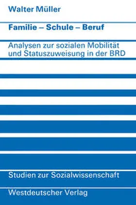 Müller |  Familie · Schule · Beruf | eBook | Sack Fachmedien