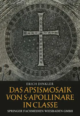 Dinkler |  Das Apsismosaik von S. Apollinare in Classe | eBook | Sack Fachmedien