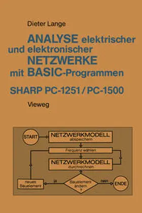 Lange |  Analyse elektrischer und elektronischer Netzwerke mit BASIC-Programmen (SHARP PC-1251 und PC-1500) | eBook | Sack Fachmedien