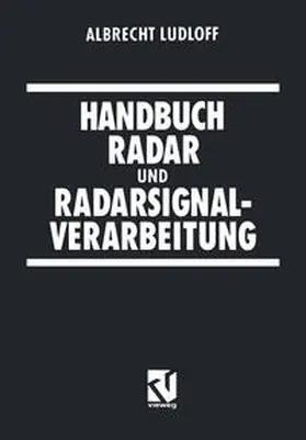 Ludloff |  Handbuch Radar und Radarsignalverarbeitung | eBook | Sack Fachmedien