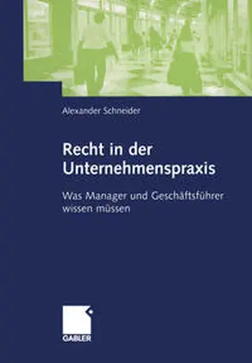 Schneider |  Recht in der Unternehmenspraxis | eBook | Sack Fachmedien