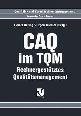 Hering / Triemel | CAQ im TQM | Buch | 978-3-322-96374-1 | sack.de