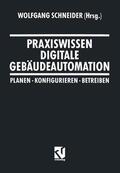 Schneider |  Praxiswissen Digitale Gebäudeautomation | Buch |  Sack Fachmedien