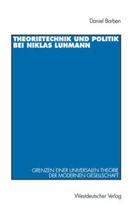 Barben | Theorietechnik und Politik bei Niklas Luhmann | E-Book | www.sack.de