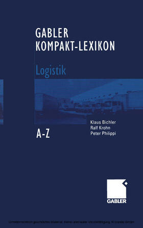 Bichler / Krohn / Philippi | Gabler Kompakt-Lexikon Logistik | E-Book | sack.de