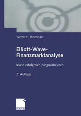 Heussinger |  Elliott-Wave-Finanzmarktanalyse | eBook | Sack Fachmedien