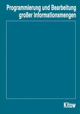Kitow |  Programmierung und Bearbeitung großer Informationsmengen | eBook | Sack Fachmedien