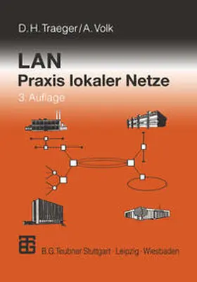 Traeger / Volk |  LAN Praxis lokaler Netze | eBook | Sack Fachmedien
