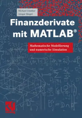 Günther / Jüngel |  Finanzderivate mit MATLAB® | eBook | Sack Fachmedien