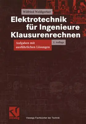 Weißgerber |  Elektrotechnik für Ingenieure - Klausurenrechnen | eBook | Sack Fachmedien