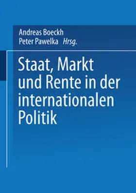 Boeckh / Pawelka |  Staat, Markt und Rente in der internationalen Politik | eBook | Sack Fachmedien
