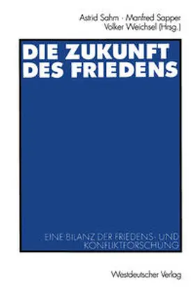 Sahm / Sapper / Weichsel |  Die Zukunft des Friedens | eBook | Sack Fachmedien